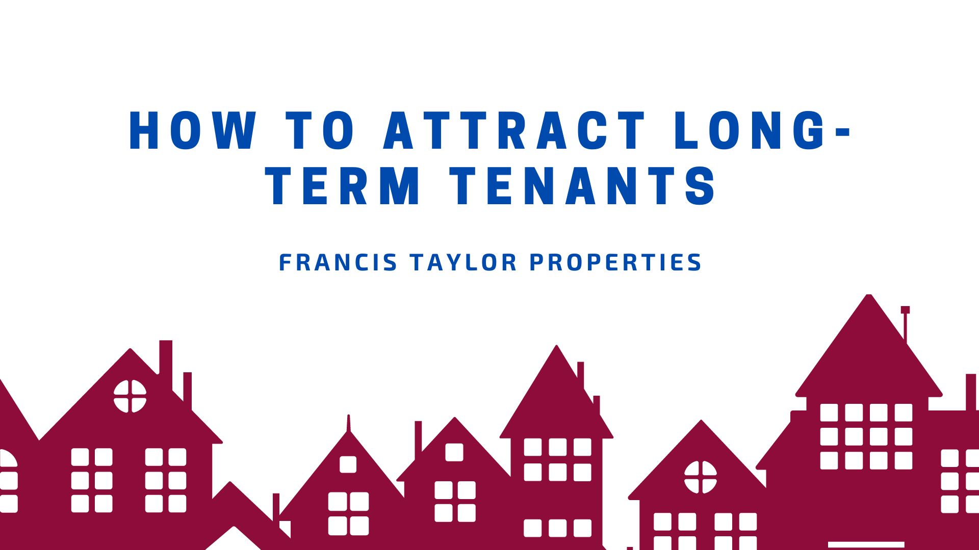 How To Attract Long-Term Tenants